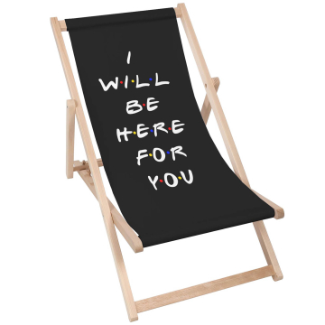 Dřevěné plážové lehátko I’ll be here for you