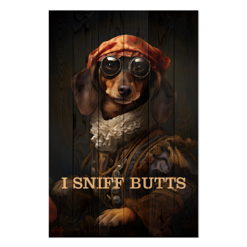 Obrázek na dřevo I sniff butts
