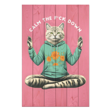 Obrázek na dřevo Calm the F Down